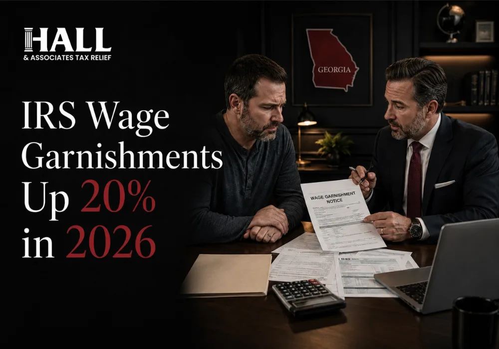 IRS Wage Garnishments Are Up 20% in 2026 What Georgia Taxpayers Must Do Right Now