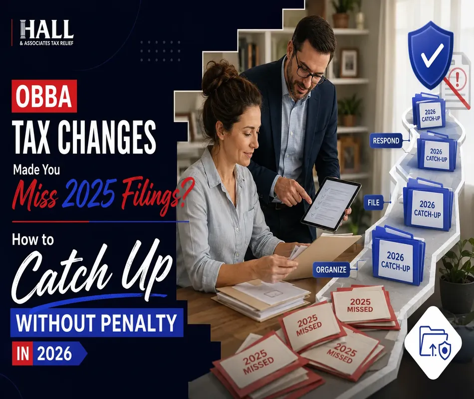 OBBA Tax Changes Made You Miss 2025 Filings How to Catch Up Without Penalty in 2026