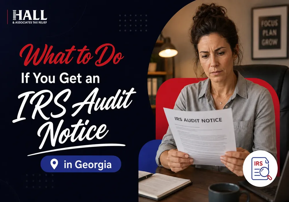 What to Do If You Get an IRS Audit Notice in Georgia